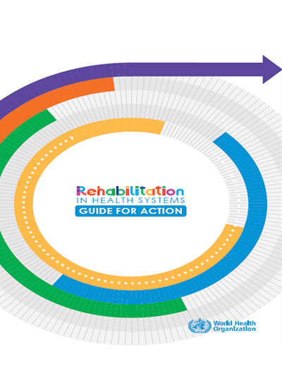 Rehabilitation in Health Systems -Guide for action