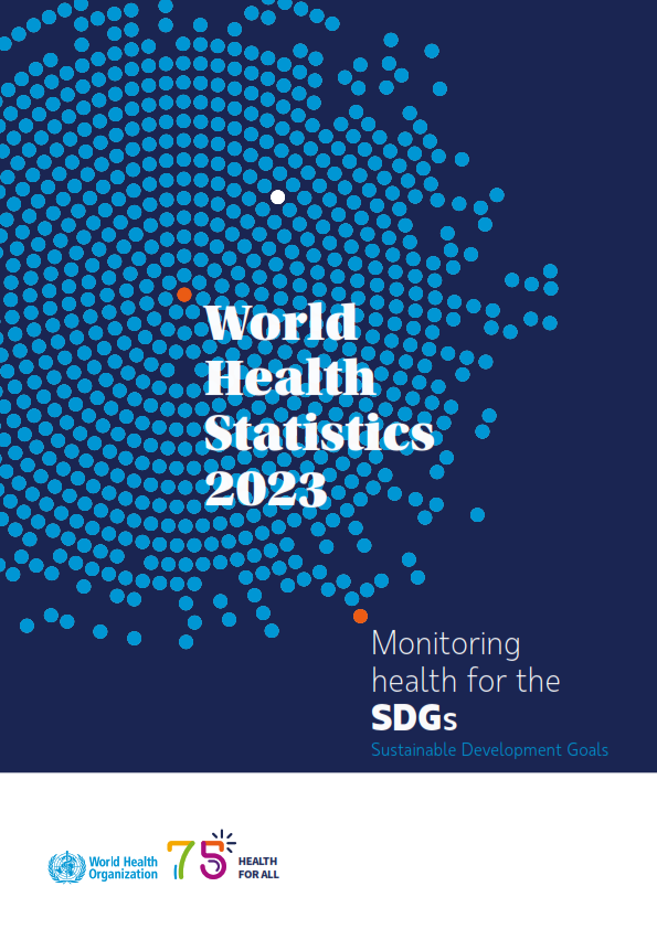 World Health Statistics 2023 Monitoring health for the SDGs