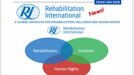 I S S U E J A N 2 0 2 5- A GLOBAL ADVOCATE FOR REHABILITATION, INCLUSION AND HUMAN RIGHTS