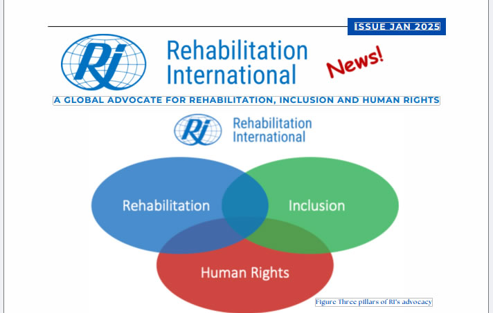 I S S U E J A N 2 0 2 5- A GLOBAL ADVOCATE FOR REHABILITATION, INCLUSION AND HUMAN RIGHTS