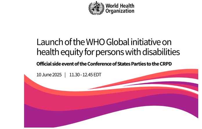 Launch of the WHO Global initiative on health equity for persons with disabilities