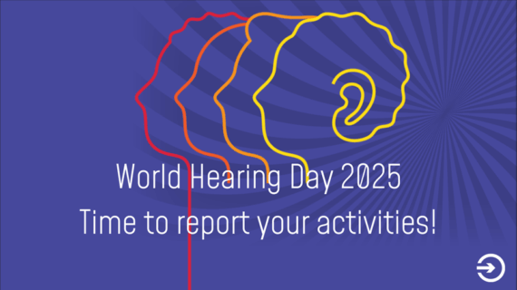 Time to report your activities on World Hearing Day 2025